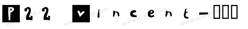 P22 Vincent字体转换